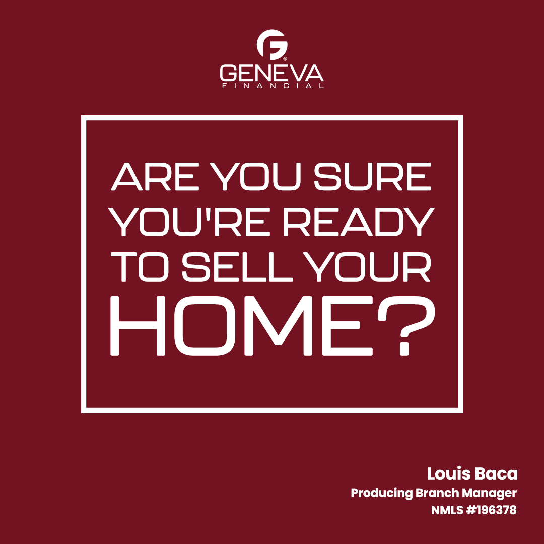 Are You Sure You're Ready To Sell Your Home?