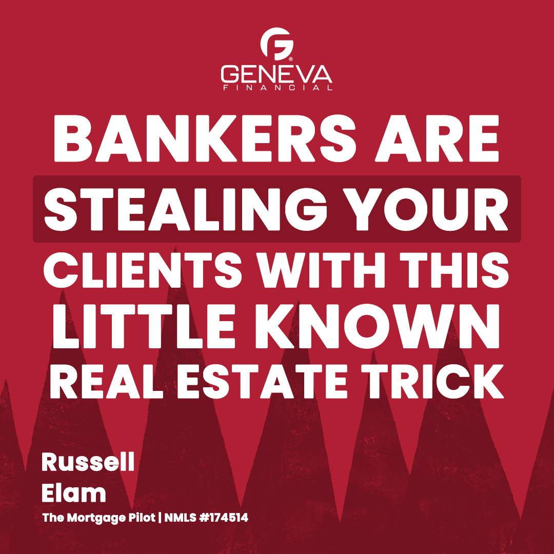 Bankers Are Stealing Your Clients With This Little Known Real Estate Trick