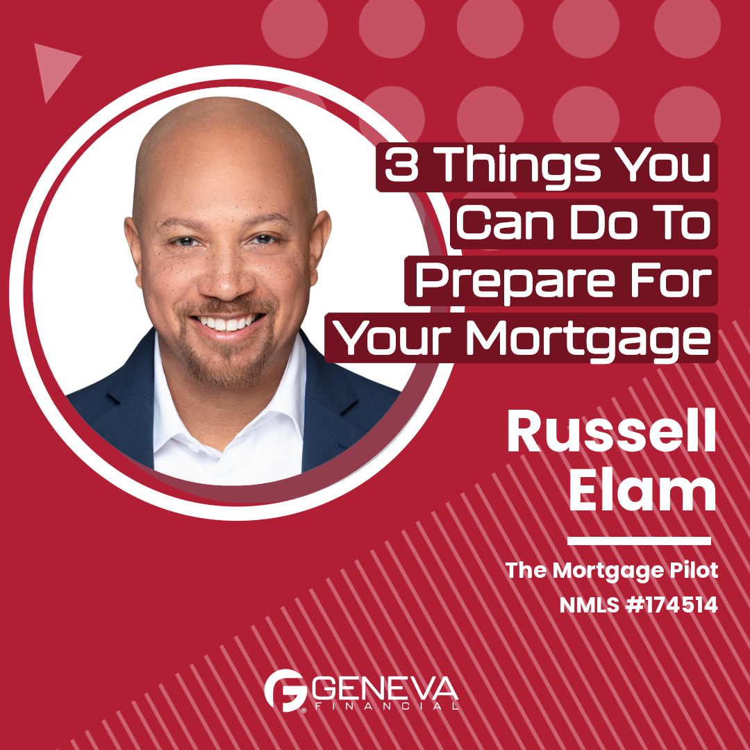 3 Things You Can Do To Prepare For Your Mortgage