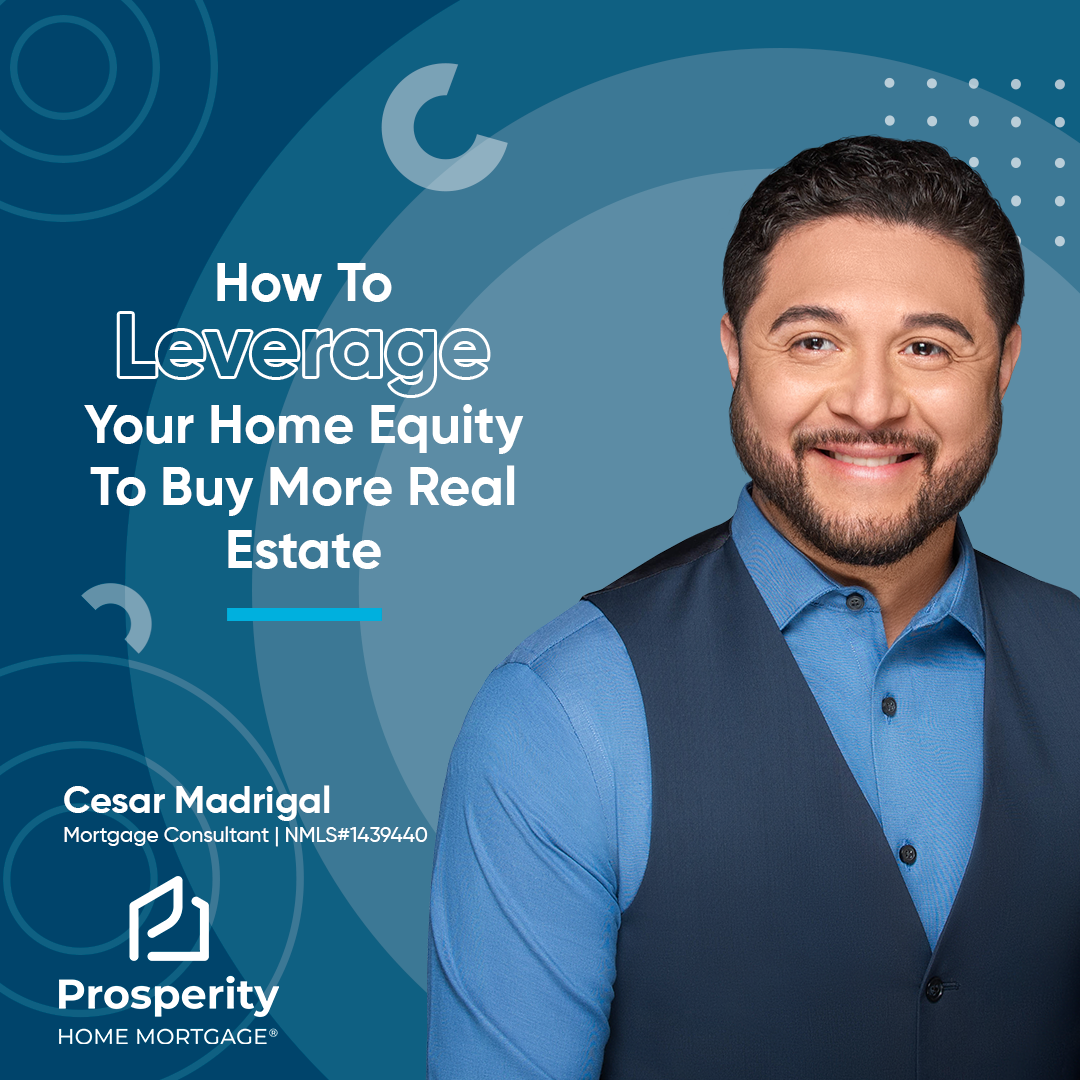 How To Leverage Your Home Equity To Buy More Real Estate