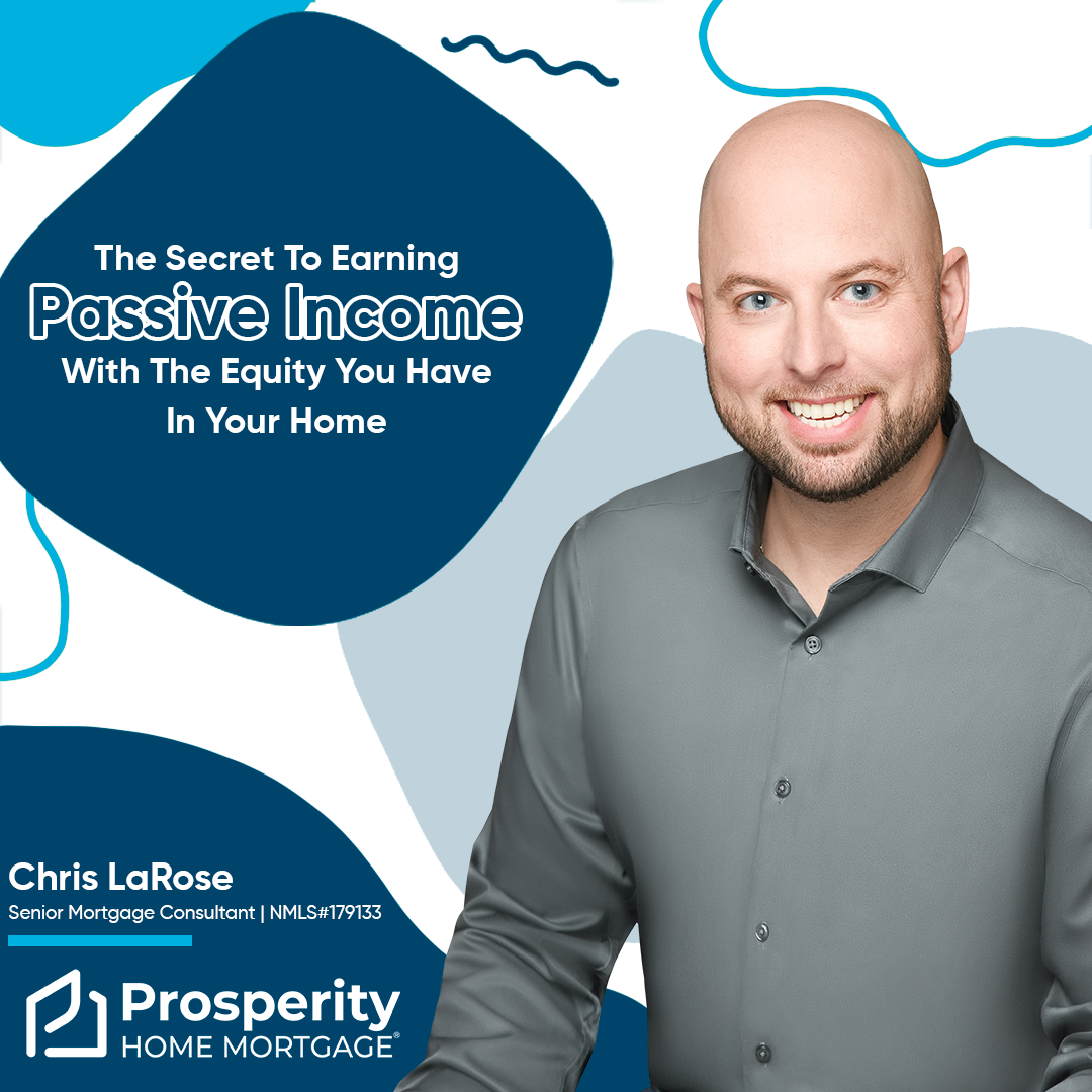 The Secret To Earning Passive Income With The Equity You Have In Your Home