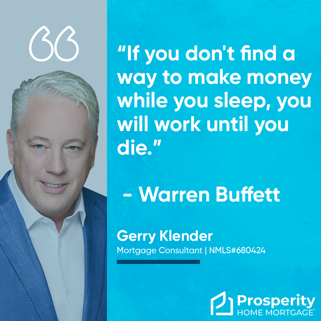 “If you don't find a way to make money while you sleep, you will work until you die.” - Warren Buffett