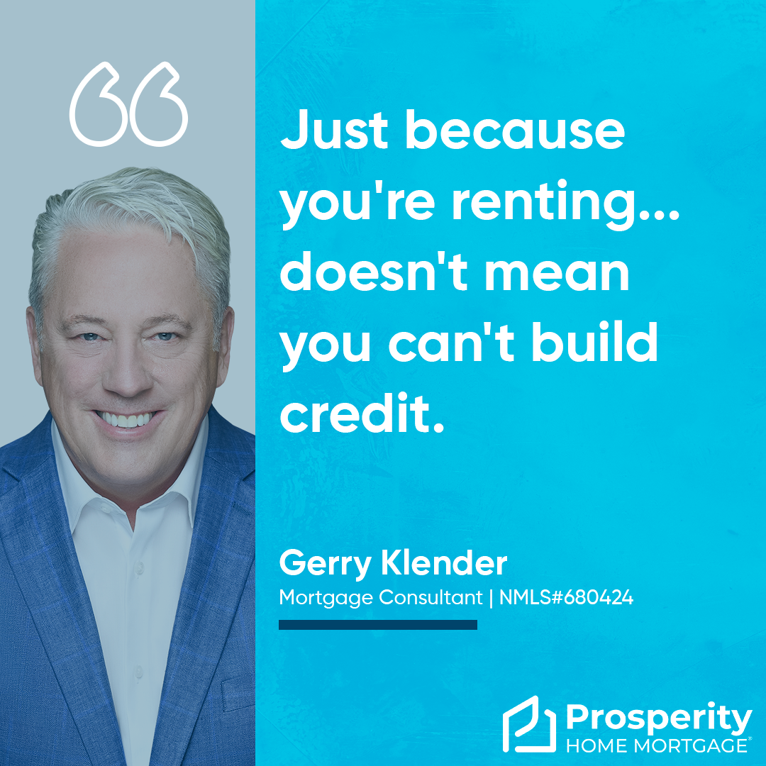 Just because you're renting...doesn't mean you can't build credit.