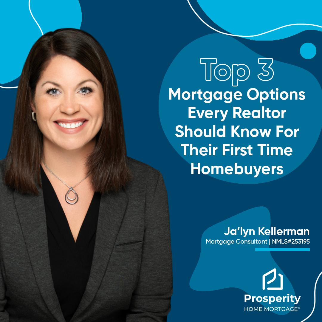 Top 3 Mortgage Options Every Realtor Should Know For Their First Time Homebuyers
