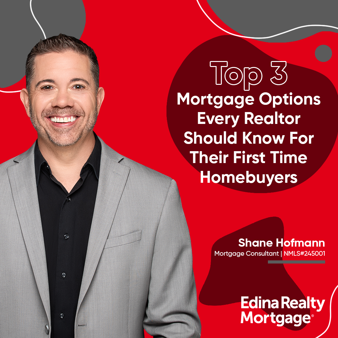 Top 3 Mortgage Options Every Realtor Should Know For Their First Time Homebuyers