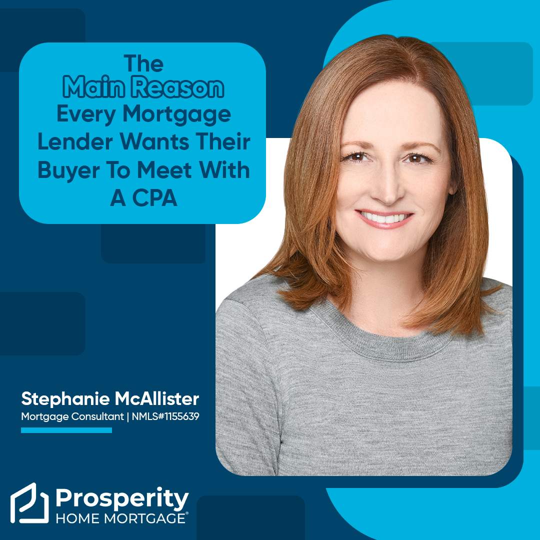 The Main Reason Every Mortgage Lender Wants Their Buyer To Meet With A CPA
