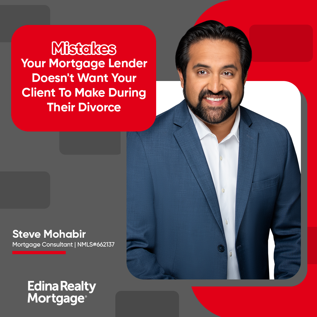Mistakes Your Mortgage Lender Doesn't Want Your Client To Make During Their Divorce