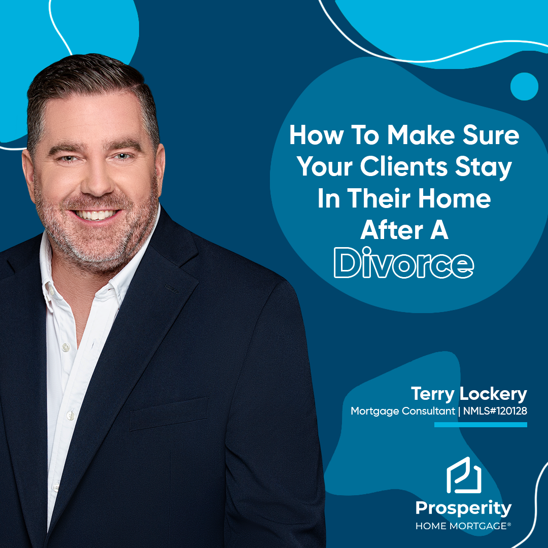 How To Make Sure Your Client's Stay In Their Home After A Divorce