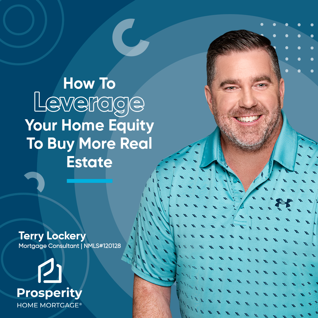 How To Leverage Your Home Equity To Buy More Real Estate